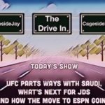 Drive In Episode 7 - UFC, Saudi Deal, ESPN and JDS